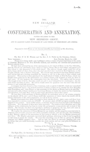 CONFEDERATION AND ANNEXATION. PAPERS RELATING TO THE NEW HEBRIDES GROUP, AND TO ALLEGED LARGE PURCHASES OF LAND THERE, BY FRENCHMEN AND OTHERS.
