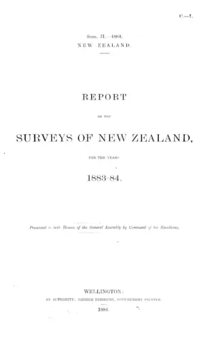 REPORT ON THE SURVEYS OF NEW ZEALAND, FOR THE YEARS 1883-84.
