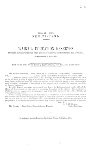 WAIKAIA EDUCATION RESERVES (FURTHER CORRESPONDENCE WITH THE OTAGO SCHOOL COMMISSIONERS RELATIVE TO). [In Continuation of C.-3, 1884.]