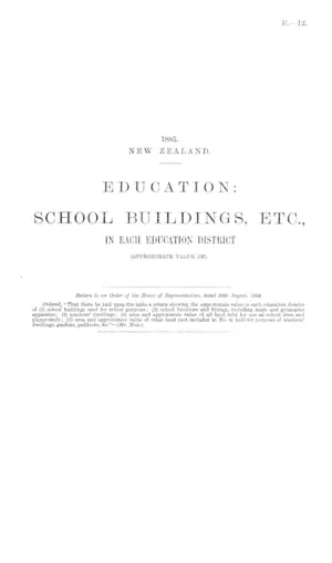 EDUCATION: SCHOOL BUILDINGS, ETC., IN EACH EDUCATION DISTRICT (APPROXIMATE VALUE OF).