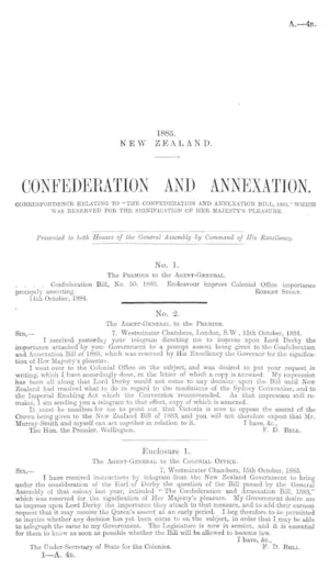 CONFEDERATION AND ANNEXATION. CORRESPONDENCE RELATING TO "THE CONFEDERATION AND ANNEXATION BILL, 1883," WHICH WAS RESERVED FOR THE SIGNIFICATION OF HER MAJESTY'S PLEASURE.