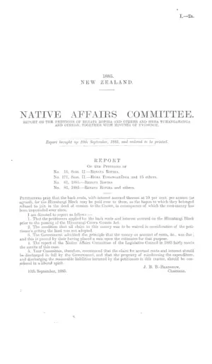 NATIVE AFFAIRS COMMITTEE. REPORT ON THE PETITIONS OF RENATA ROPIHA AND OTHERS AND HERA TUHANGAHANGA AND OTHERS; TOGETHER WITH MINUTES OF EVIDENCE.