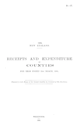RECEIPTS AND EXPENDITURE OF COUNTIES FOR YEAR ENDED 31st MARCH, 1885.