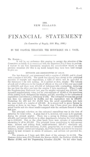 FINANCIAL STATEMENT (In Committee of Supply, 25th May, 1886.) BY THE COLONIAL TREASURER, THE HONOURABLE SIR J. VOGEL.