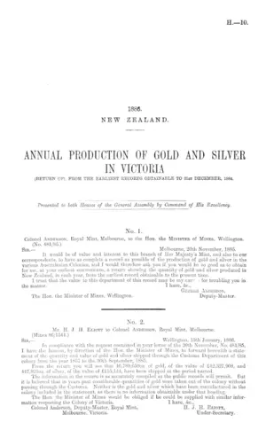 ANNUAL PRODUCTION OF GOLD AND SILVER IN VICTORIA (RETURN OF), FROM THE EARLIEST RECORDS OBTAINABLE TO 31st DECEMBER, 1884.