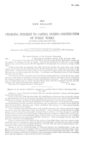 CHARGING INTEREST TO CAPITAL DURING CONSTRUCTION OF PUBLIC WORKS (FURTHER PAPERS RELATING TO). [In Continuation of Papers presented the 15th July, 1886—Parliamentary Paper B.-12a.]