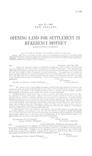 OPENING LAND FOR SETTLEMENT IN HUKERENUI DISTRICT (CORRESPONDENCE RESPECTING).