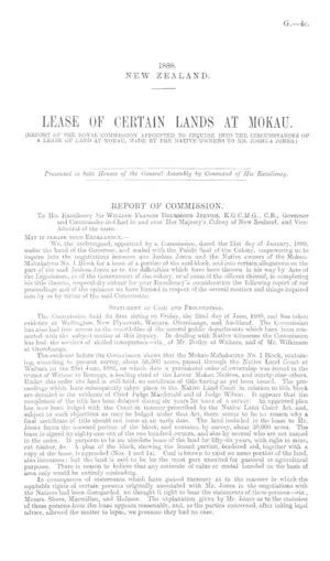 LEASE OF CERTAIN LANDS AT MOKAU. (REPORT OF THE ROYAL COMMISSION APPOINTED TO INQUIRE INTO THE CIRCUMSTANCES OF A LEASE OF LAND AT MOKAU, MADE BY THE NATIVE OWNERS TO MR. JOSHUA JONES.)