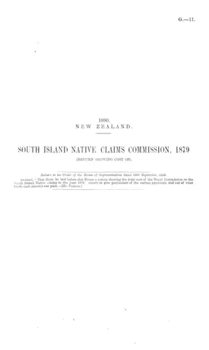 SOUTH ISLAND NATIVE CLAIMS COMMISSION, 1879 (RETURN SHOWING COST OF).