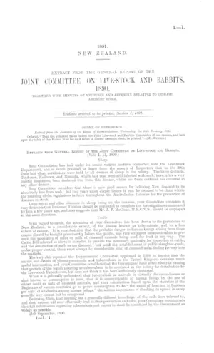 EXTRACT FROM THE GENERAL REPORT OF THE JOINT COMMITTEE ON LIVE-STOCK AND RABBITS, 1890, TOGETHER WITH MINUTES OF EVIDENCE AND APPENDIX RELATIVE TO DISEASE AMONGST STOCK.