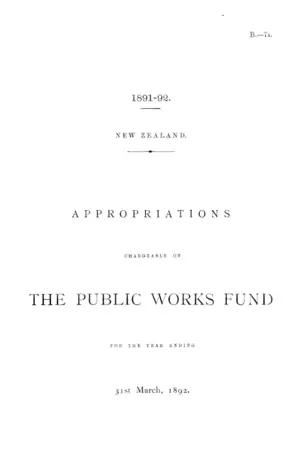 APPROPRIATIONS CHARGEABLE ON THE PUBLIC WORKS FUND FOR THE YEAR ENDING 31st March, 1892.
