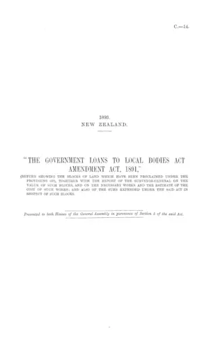 "THE GOVERNMENT LOANS TO LOCAL BODIES ACT AMENDMENT ACT, 1891," (RETURN SHOWING THE BLOCKS OF LAND WHICH HAVE BEEN PROCLAIMED UNDER THE PROVISIONS OF), TOGETHER WITH THE REPORT OF THE SURVEYOR-GENERAL ON THE VALUE OF SUCH BLOCKS, AND ON THE NECESSARY WORKS AND THE ESTIMATE OF THE COST OF SUCH WORKS; AND ALSO OF THE SUMS EXPENDED UNDER THE SAID ACT IN RESPECT OF SUCH BLOCKS.