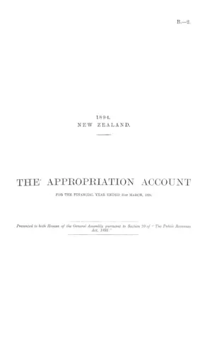 THE APPROPRIATION ACCOUNT FOR THE FINANCIAL YEAR ENDED 31st MARCH, 1894.