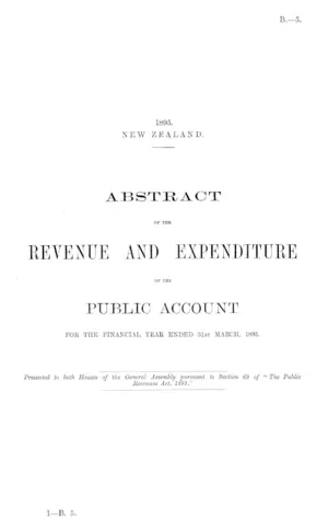 ABSTRACT OF THE REVENUE AND EXPENDITURE OF THE PUBLIC ACCOUNT FOR THE FINANCIAL YEAR ENDED 31st MARCH, 1895.