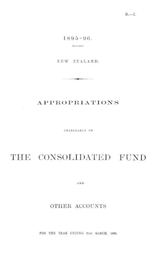 APPROPRIATIONS CHARGEABLE ON THE CONSOLIDATED FUND AND OTHER ACCOUNTS FOR THE YEAR ENDING 31st MARCH, 1896.