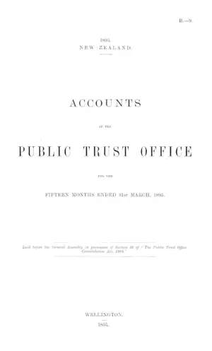 ACCOUNTS OF THE PUBLIC TRUST OFFICE FOR THE FIFTEEN MONTHS ENDED 31st MARCH, 1895.