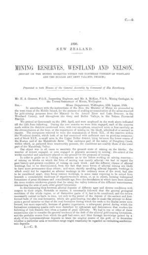 MINING RESERVES, WESTLAND AND NELSON. (REPORT ON THE MINING RESERVES WITHIN THE NORTHERN DISTRICT OF WESTLAND AND THE BULLER AND GREY VALLEYS, NELSON.)