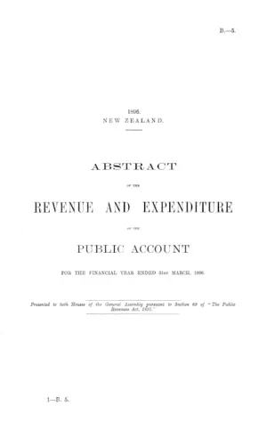 ABSTRACT OF THE REVENUE AND EXPENDITURE OF THE PUBLIC ACCOUNT FOR THE FINANCIAL YEAR ENDED 31st MARCH, 1896.