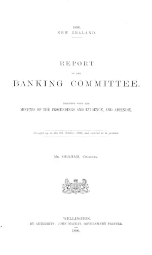 REPORT OF THE BANKING COMMITTEE. TOGETHER WITH THE MINUTES OF THE PROCEEDINGS AND EVIDENCE, AND APPENDIX.