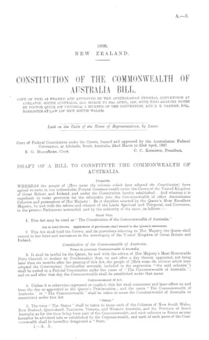 CONSTITUTION OF THE COMMONWEALTH OF AUSTRALIA BILL, COPY OF THE) AS FRAMED AND APPROVED BY THE AUSTRALASIAN FEDERAL CONVENTION AT ADELAIDE, SOUTH AUSTRALIA, 22nd MARCH TO 23rd APRIL, 1897, WITH EXPLANATORY NOTES BY DOCTOR QUICK (OF VICTORIA), A MEMBER OF THE CONVENTION, AND R.R. GARRAN, ESQ., BARRISTER-AT-LAW (OF NEW SOUTH WALES).