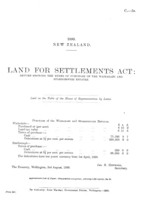 LAND FOR SETTLEMENTS ACT: RETURN SHOWING THE TERMS OF PURCHASE OF THE WAIKAKAHI AND STARBOROUGH ESTATES.