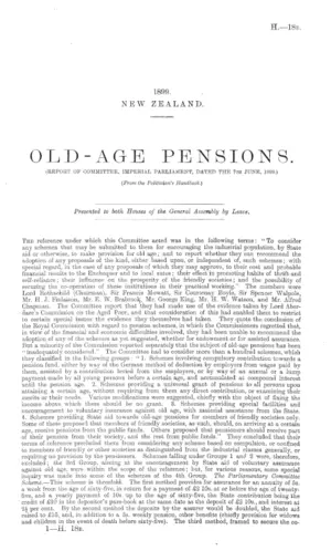 OLD-AGE PENSIONS. (REPORT OF COMMITTEE, IMPERIAL PARLIAMENT, DATED THE 7th JUNE, 1899.) (From the Politician's Handbook.)