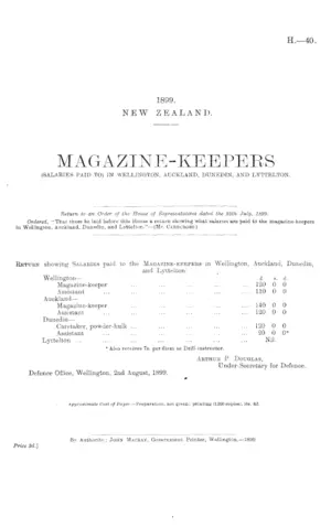 MAGAZINE-KEEPERS (SALARIES PAID TO) IN WELLINGTON, AUCKLAND, DUNEDIN, AND LYTTELTON.
