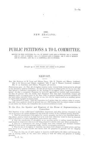 PUBLIC PETITIONS A TO L COMMITTEE. REPORT ON THE PETITIONS, Nos. 144, OF HENRY LANE AND 54 OTHERS; 233, E. PORTER AND CO. AND 15 OTHERS; 234, A.B. DONALD AND 8 OTHERS; 280, T. AND S. MORRIN AND 70 OTHERS; AND 331, G.A. CAMPBELL AND 80 OTHERS.