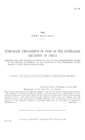 TEMPORARY EMPLOYMENT OF PART OF THE AUSTRALIAN SQUADRON IN CHINA (TELEGRAM FROM THE SECRETARY OF STATE FOR THE COLONIES THANKS OF THE IMPERIAL GOVERNMENT FOR THE READINESS OF THE GOVERNMENT OF NEW ZEALAND TO MEET THEIR WISHES FOR THE).