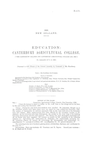 EDUCATION: CANTERBURY AGRICULTURAL COLLEGE. ("THE CANTERBURY COLLEGE AND CANTERBURY AGRICULTURAL COLLEGE ACT, 1896.") [In continuation of E.-11, 1899.]