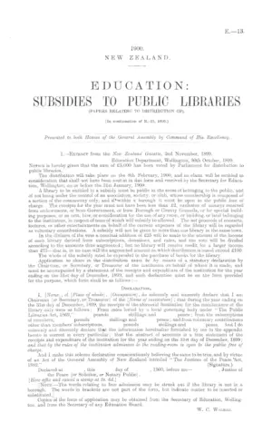 EDUCATION: SUBSIDIES TO PUBLIC LIBRARIES (PAPERS RELATING TO DISTRIBUTION OF). [In continuation of E.-13, 1899.]