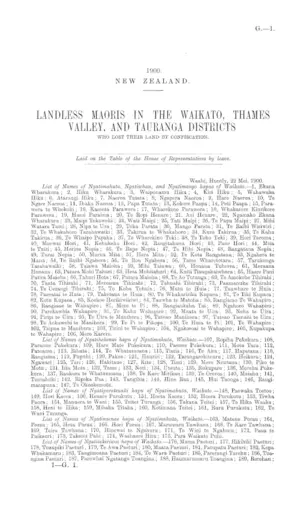 LANDLESS MAORIS IN THE WAIKATO, THAMES VALLEY, AND TAURANGA DISTRICTS WHO LOST THEIR LAND BY CONFISCATION.