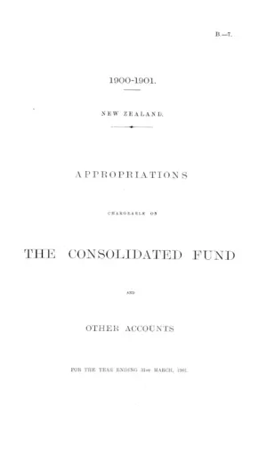 APPROPRIATIONS CHARGEABLE ON THE CONSOLIDATED FUND AND OTHER ACCOUNTS FOR THE YEAR ENDING 31st MARCH, 1901.