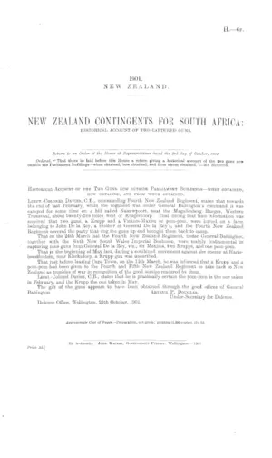 NEW ZEALAND CONTINGENTS FOR SOUTH AFRICA: HISTORICAL ACCOUNT OF TWO CAPTURED GUNS.