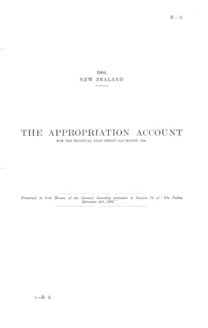 THE APPROPRIATION ACCOUNT FOR THE FINANCIAL YEAR ENDED 31st MARCH, 1904.