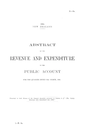 ABSTRACT OF THE REVENUE AND EXPENDITURE OF THE PUBLIC ACCOUNT FOR THE QUARTER ENDED 31st MARCH, 1904.
