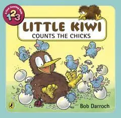 Little Kiwi counts the chicks / written and illustrated by Bob Darroch.