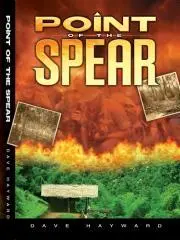 Point of the spear : a novel / Dave Hayward.
