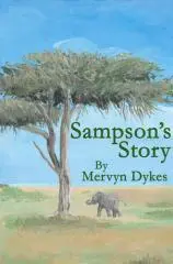 Samson's story / by Mervyn Dykes.