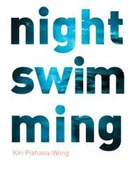 Night swimming / Kiri Piahana-Wong.
