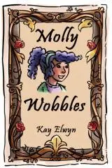 Molly Wobbles / Kay Elwyn.