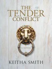 The tender conflict / Keitha Smith.