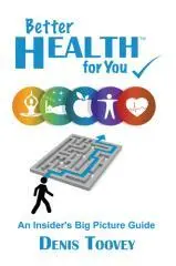 Better health for you / Denis Toovey.