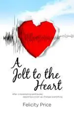 A jolt to the heart / Felicity Price.
