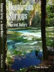 Hamurana Springs : the ancient waters / Deb Burton.