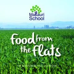 Food from the flats : the Makauri school cookbook / edited by Kate and Richard Flyger.
