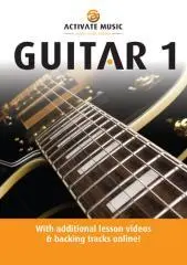 Guitar 1 : with additional lesson videos & backing tracks online!.