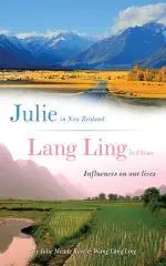 Julie in New Zealand, Lang Ling in China / Julie Meade Rose and Wang Lang Ling.