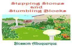 Stepping stones and stumbling blocks / Blossum Albuquerque.
