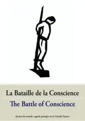 La bataille de la conscience : la désobéissance et la rébellion des soldats et le traitement des objecteurs de conscience dans la Première Guerre mondiale en France et en Nouvelle-Zélande - une étude historique comparée = The battle of conscience : disobedience and rebellion of soldiers and the treatment of conscientious objectors in the First World War in France and New Zealand - a comparative historical study  / editors: Erika Bleriot, Brent Coutts, Sylvain Leduc and Lucy Stone ; authors: history students of Baradene College of the Sacred Heart, Auckland, New Zealand and Lycée Professionnel Jean Macé, Chauny, France.